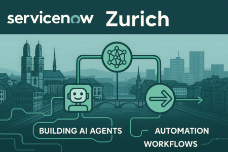ServiceNow Zurich: Building agents and enhanced security for Enterprise AI
