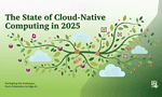 The state of cloud-native computing in 2025