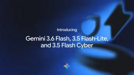 New Gemini 3.6 and 3.5 models improve development and security