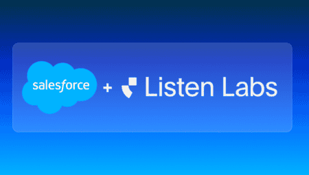 Salesforce acquires Listen Labs for AI-powered context in customer feedback